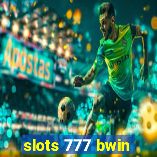 slots 777 bwin